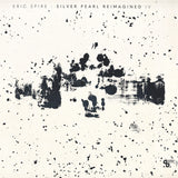 Eric Spire-Silver Pearl Reimagined IV