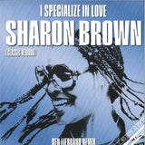 Sharon Brown -I Specialize IN Love