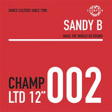 Sandy B -Make The World Go Round /Ain’t No Need To Hide EP