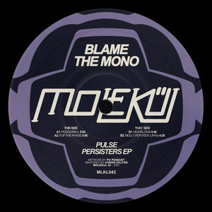 Blame The Mono-Pulse Persisters   [releases May 20, 2025]