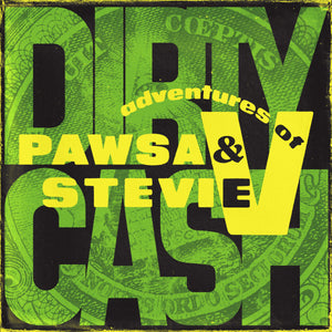 Pawsa & Adventures Of Stevie V -Dirty Cash (Money Talhs) EP    [Release :22.02.2025]