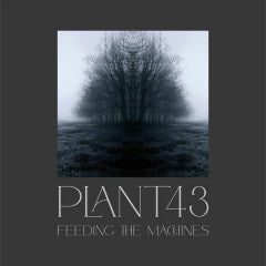 Plant43-Feeding The Machines  [ limited translucent blue vinyl + dl code]