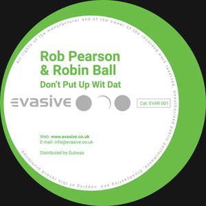 Rob Pearson & Robin Ball-Don't Put Up Wit Dat / The Right Vibes  [released in 2006]