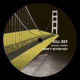 Kill Ref-Don't Stop! EP  [Release: 10.04.2026]