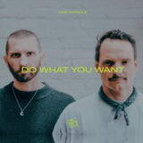 Dam Swindle-Do What You Want  [Release Date: unknown]