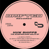 Huw Shipps- The Sleepwalking Waltz EP