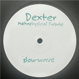 Dexter- Metaphysical Fabric