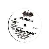 Cloud 9 -Do You Want Me Baby   [Released:1992]
