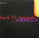 Frank 'O' Moiraghi feat. Amnesia- Feel My Body