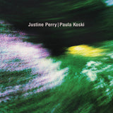 Justine Perry / Paula Koski-Paired Works [2xLP]