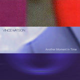 Vince Watson-Another Moment In Time [2xLP]
