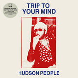 Hudson People-Trip To Your Mind