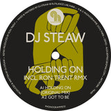 DJ Steaw-Holding On [Original + Ron Trent Remix]