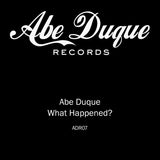 Abe Duque -What Happened ?