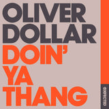 Oliver Dollar-Doin’ Ya Thang