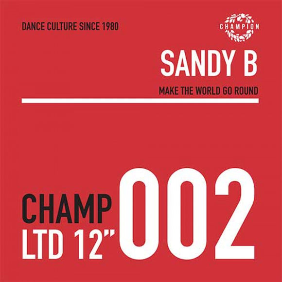 Sandy B -Make The World Go Round /Ain’t No Need To Hide EP