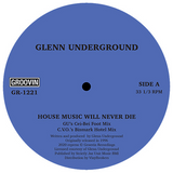 Glenn Underground- House Music Will Never Die